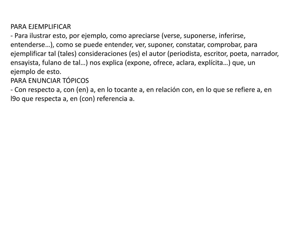 PARA EJEMPLIFICAR - Para ilustrar esto, por ejemplo, como apreciarse (verse, suponerse, inferirse,