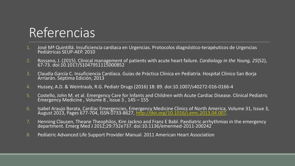 Referencias José Mª Quintillá. Insuficiencia cardiaca en Urgencias. Protocolos diagnóstico-terapéuticos de Urgencias Pediátricas SEUP-AEP