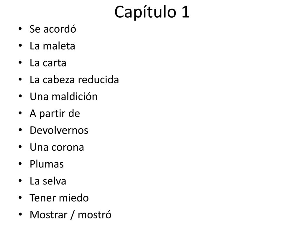 Capítulo 1 Se acordó La maleta La carta La cabeza reducida