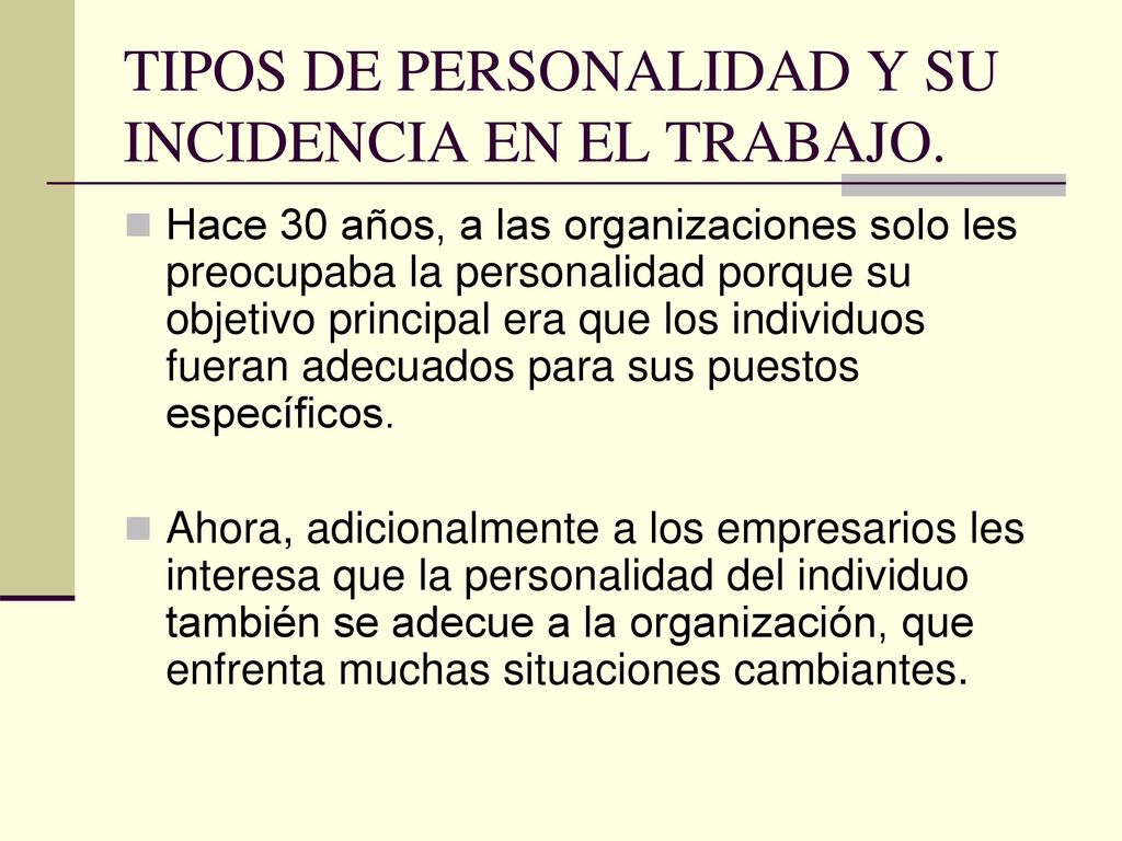 TIPOS DE PERSONALIDAD Y SU INCIDENCIA EN EL TRABAJO.