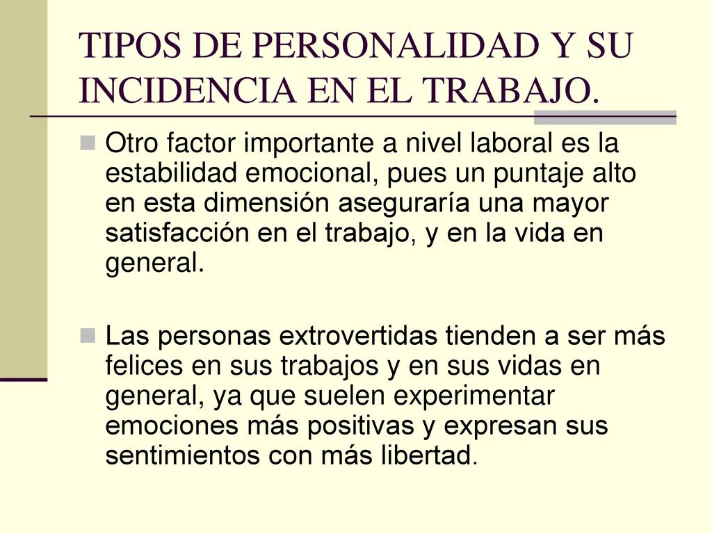 TIPOS DE PERSONALIDAD Y SU INCIDENCIA EN EL TRABAJO.
