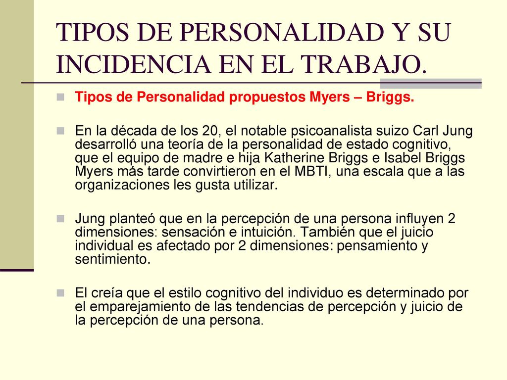 TIPOS DE PERSONALIDAD Y SU INCIDENCIA EN EL TRABAJO.