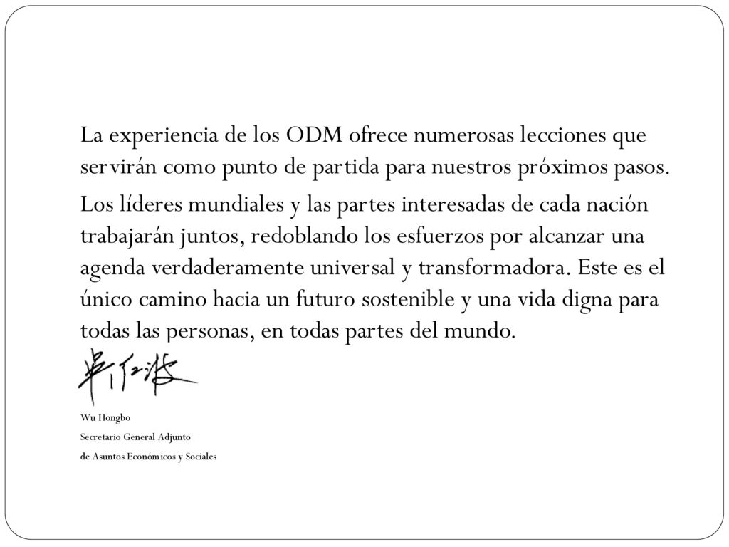 La experiencia de los ODM ofrece numerosas lecciones que servirán como punto de partida para nuestros próximos pasos.