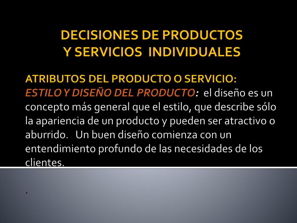 DECISIONES DE PRODUCTOS Y SERVICIOS INDIVIDUALES