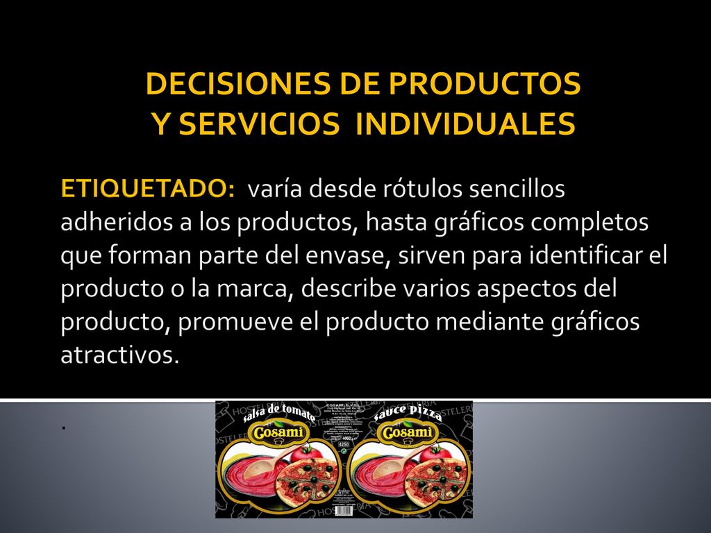 DECISIONES DE PRODUCTOS Y SERVICIOS INDIVIDUALES