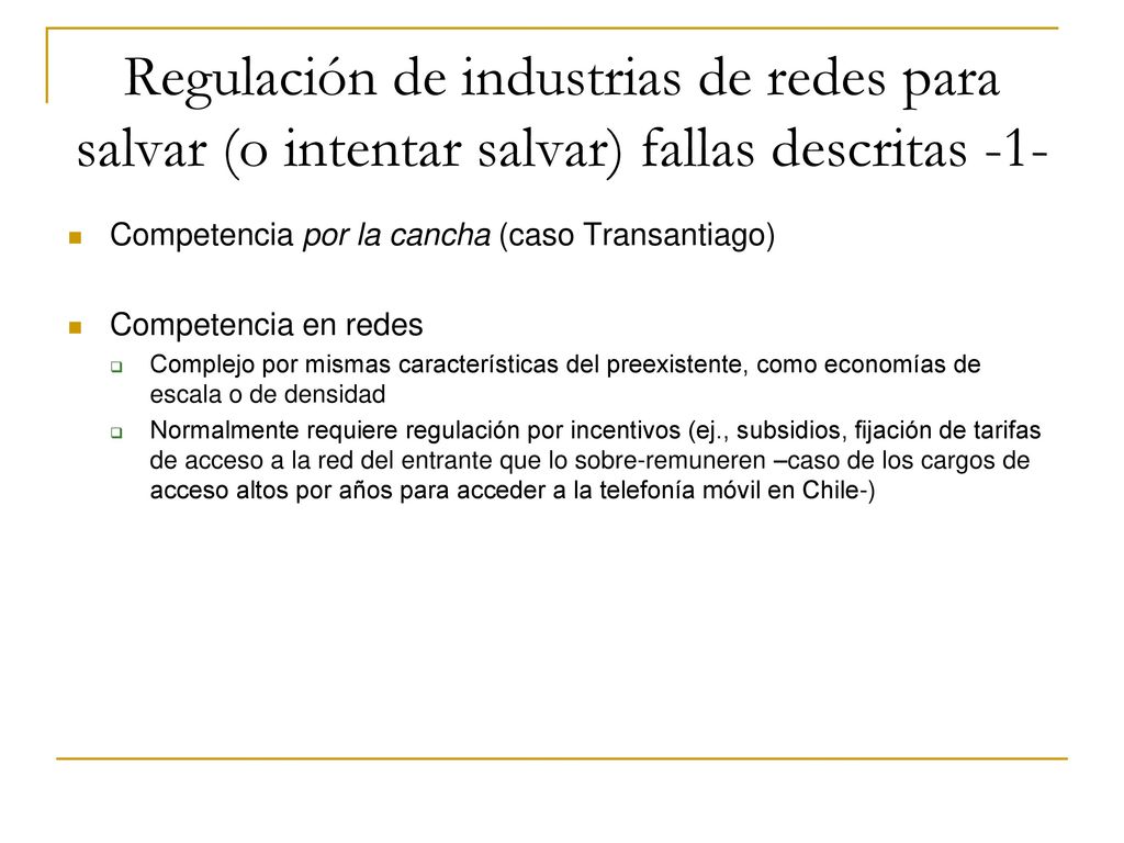 Regulación de industrias de redes para salvar (o intentar salvar) fallas descritas -1-