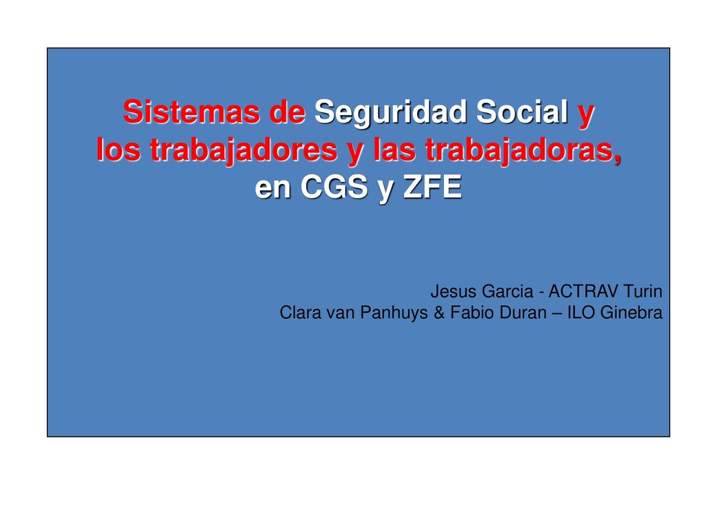 Sistemas de Seguridad Social y los trabajadores y las trabajadoras,