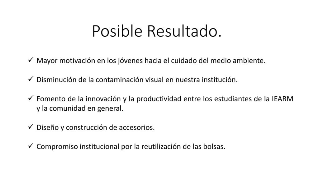 Posible Resultado. Mayor motivación en los jóvenes hacia el cuidado del medio ambiente.