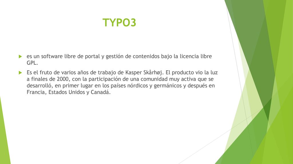 TYPO3 es un software libre de portal y gestión de contenidos bajo la licencia libre GPL.