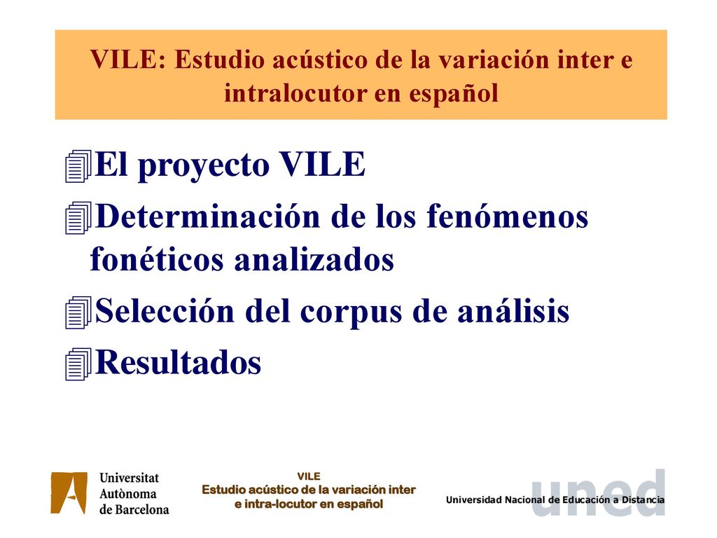 VILE: Estudio acústico de la variación inter e intralocutor en español