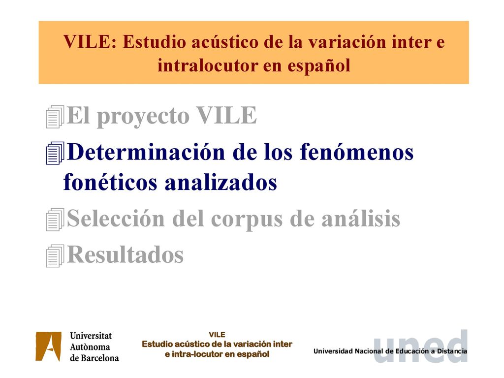 VILE: Estudio acústico de la variación inter e intralocutor en español