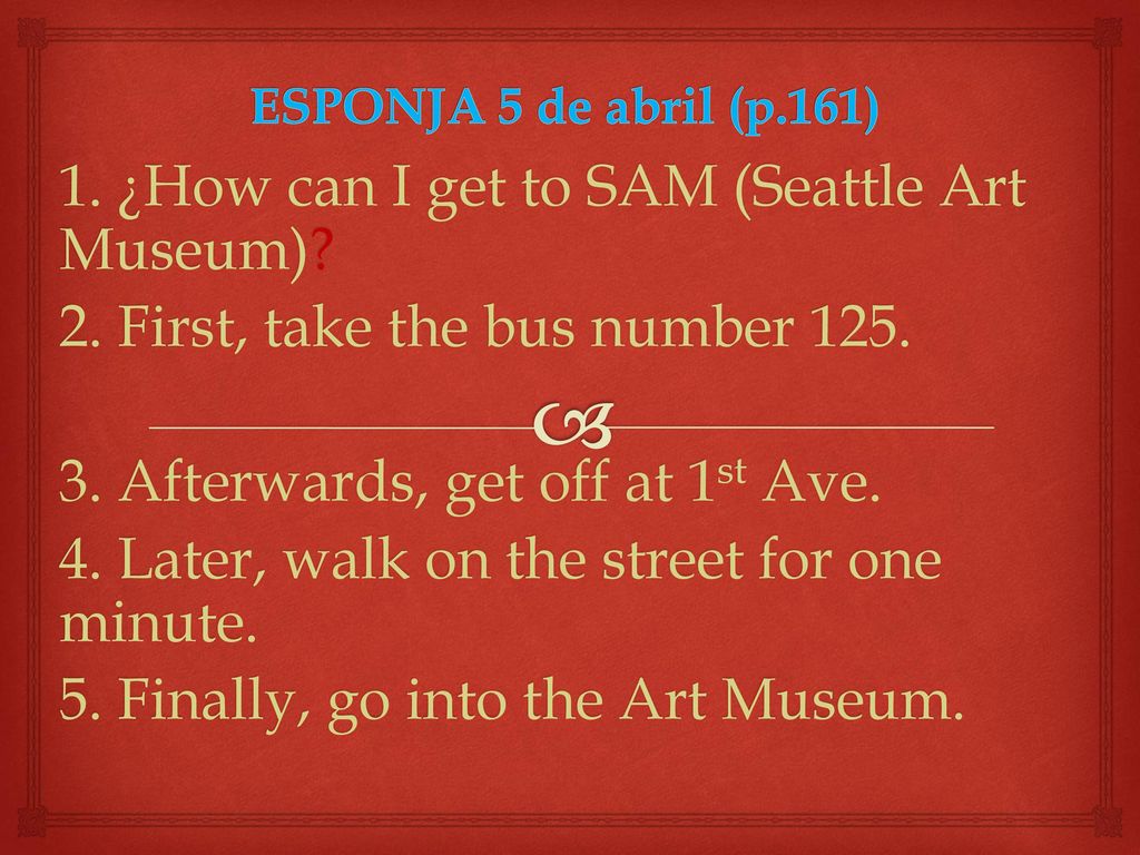 1. ¿How can I get to SAM (Seattle Art Museum)