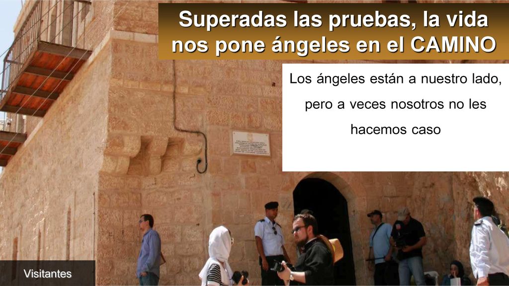 Superadas las pruebas, la vida nos pone ángeles en el CAMINO