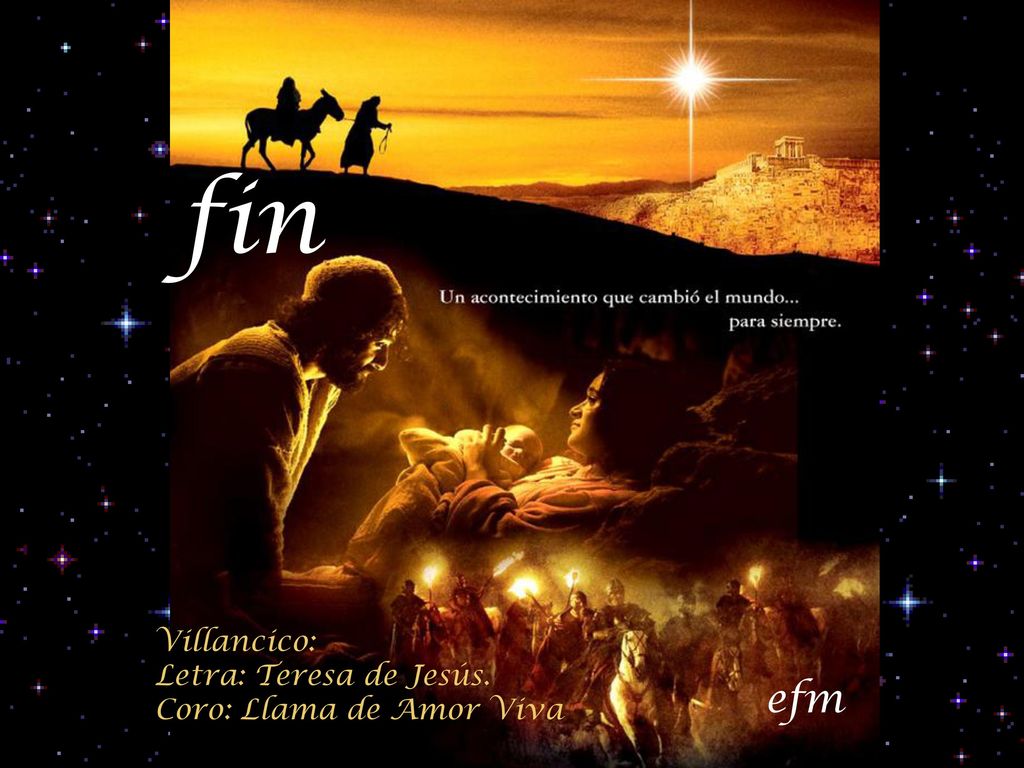 fin Villancico: Letra: Teresa de Jesús. Coro: Llama de Amor Viva efm