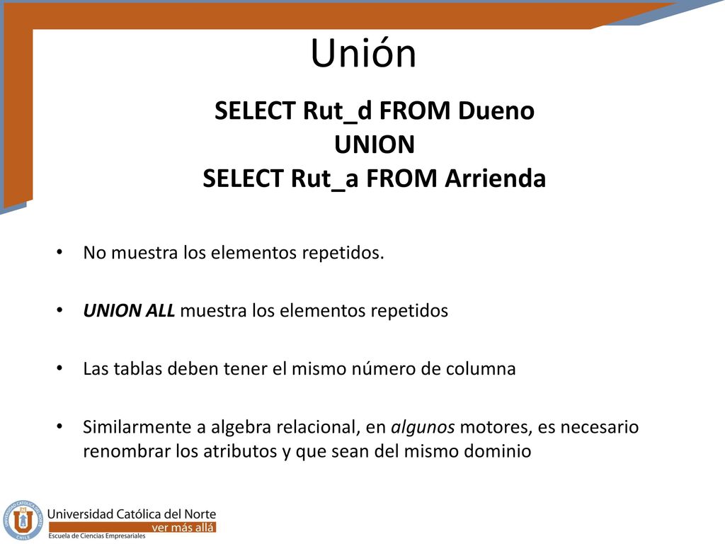 SELECT Rut_d FROM Dueno UNION SELECT Rut_a FROM Arrienda