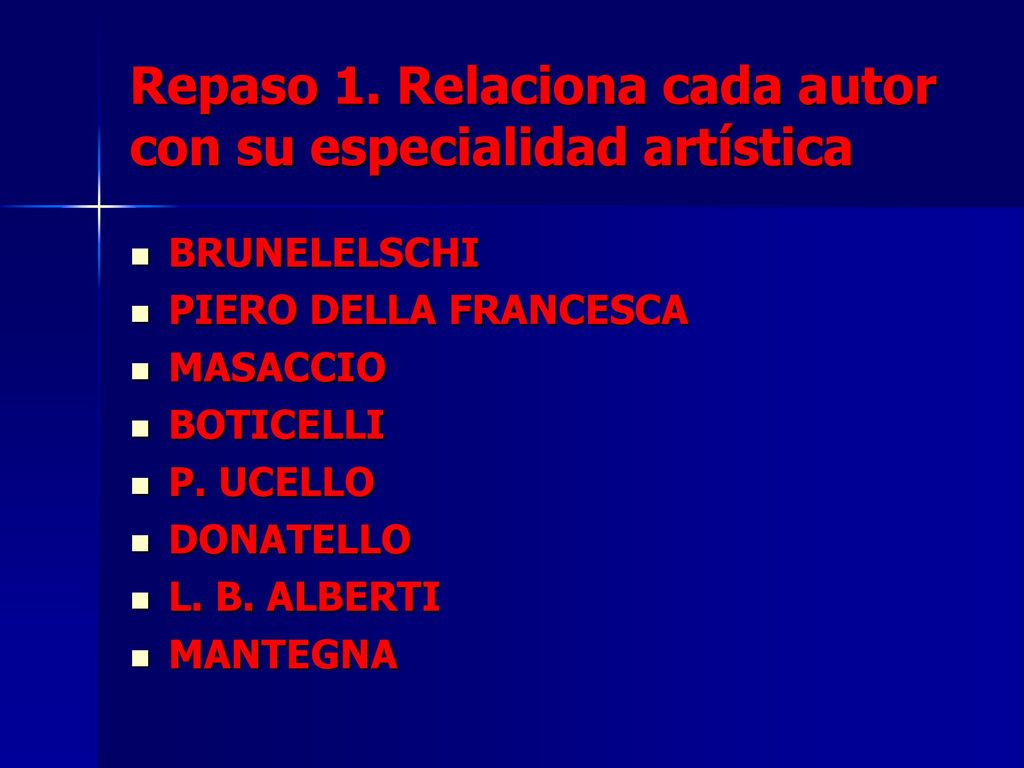 Repaso 1. Relaciona cada autor con su especialidad artística