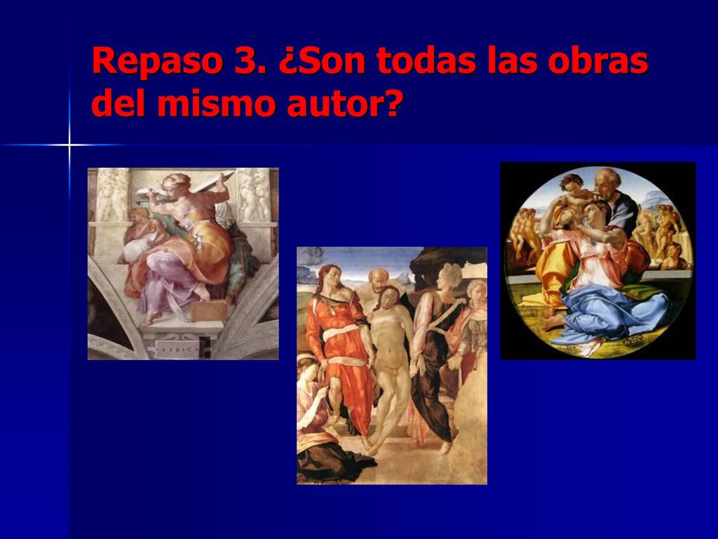 Repaso 3. ¿Son todas las obras del mismo autor