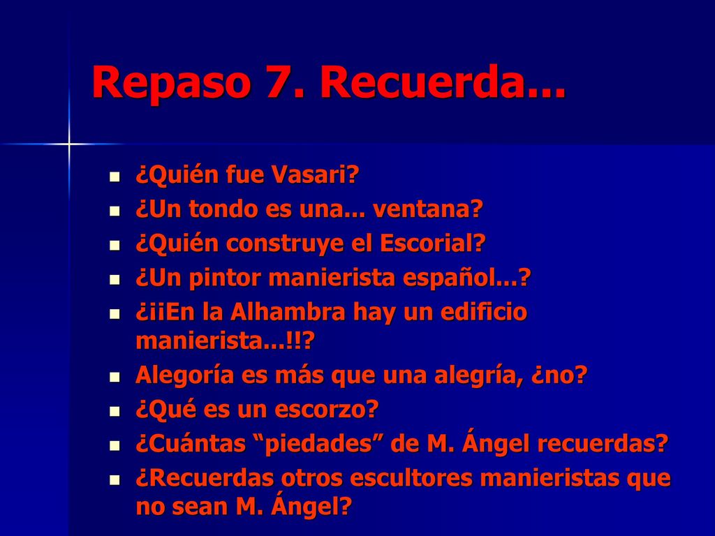 Repaso 7. Recuerda... ¿Quién fue Vasari ¿Un tondo es una... ventana