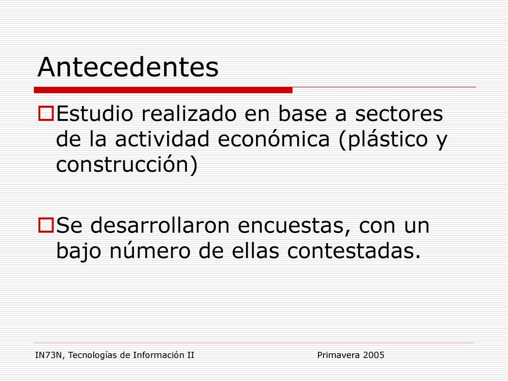 Antecedentes Estudio realizado en base a sectores de la actividad económica (plástico y construcción)