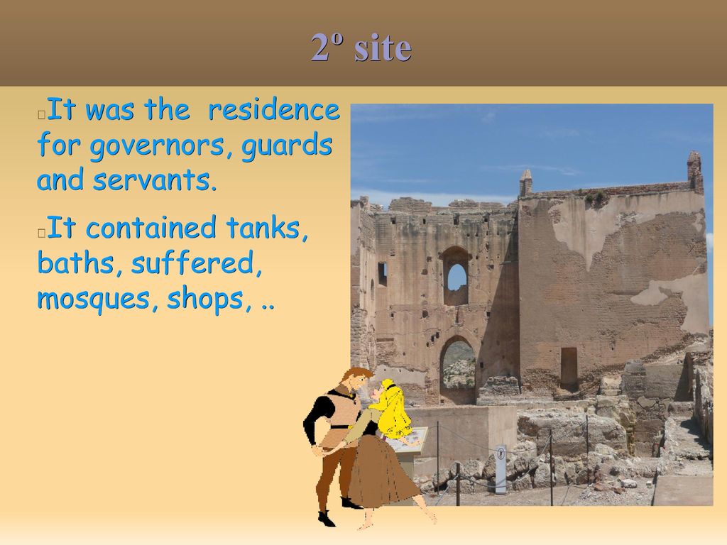 2º site It was the residence for governors, guards and servants.