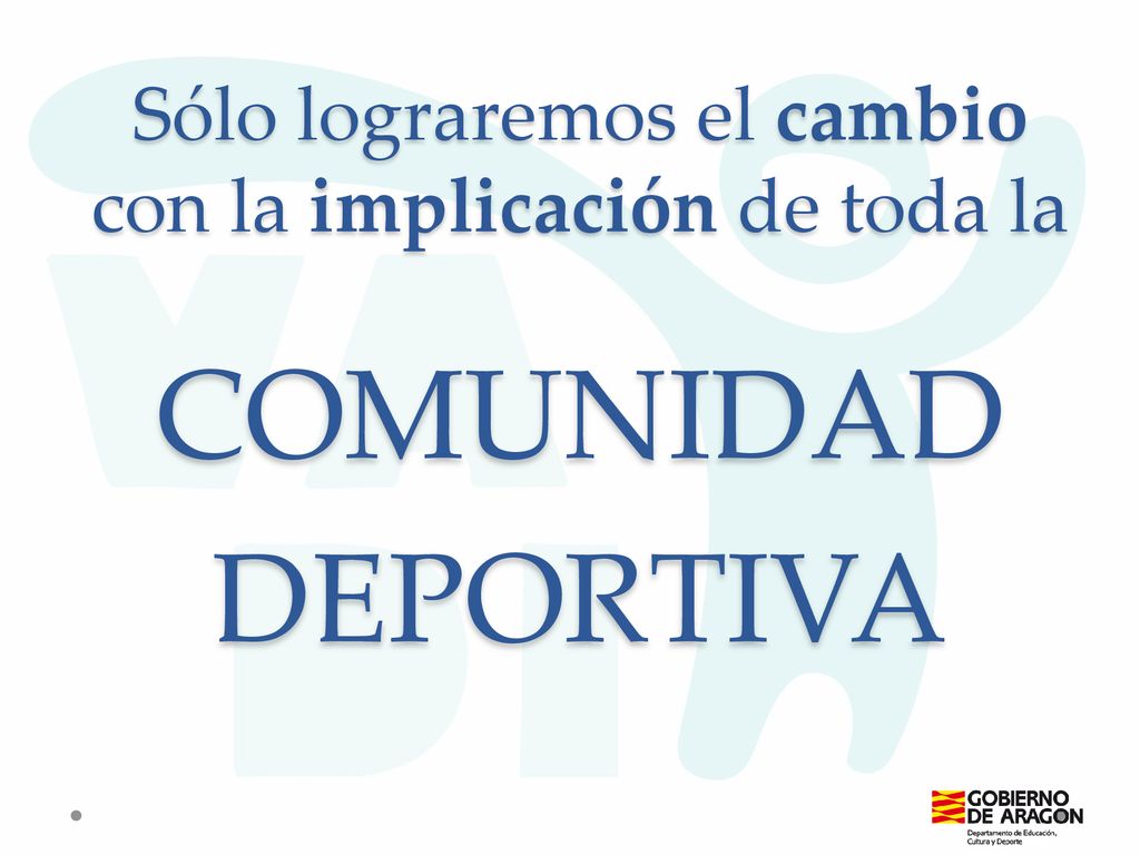 Sólo lograremos el cambio con la implicación de toda la