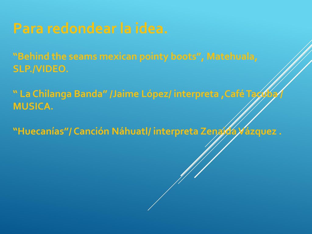 Para redondear la idea. Behind the seams mexican pointy boots , Matehuala, SLP./VIDEO.