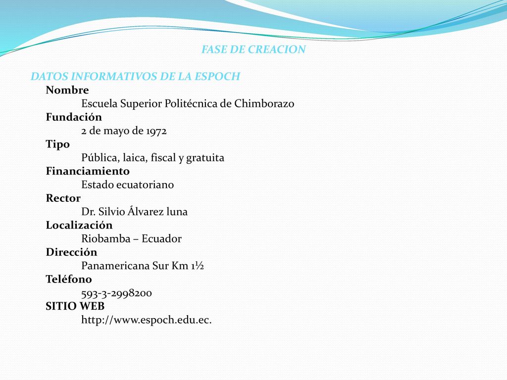 FASE DE CREACION DATOS INFORMATIVOS DE LA ESPOCH. Nombre. Escuela Superior Politécnica de Chimborazo.