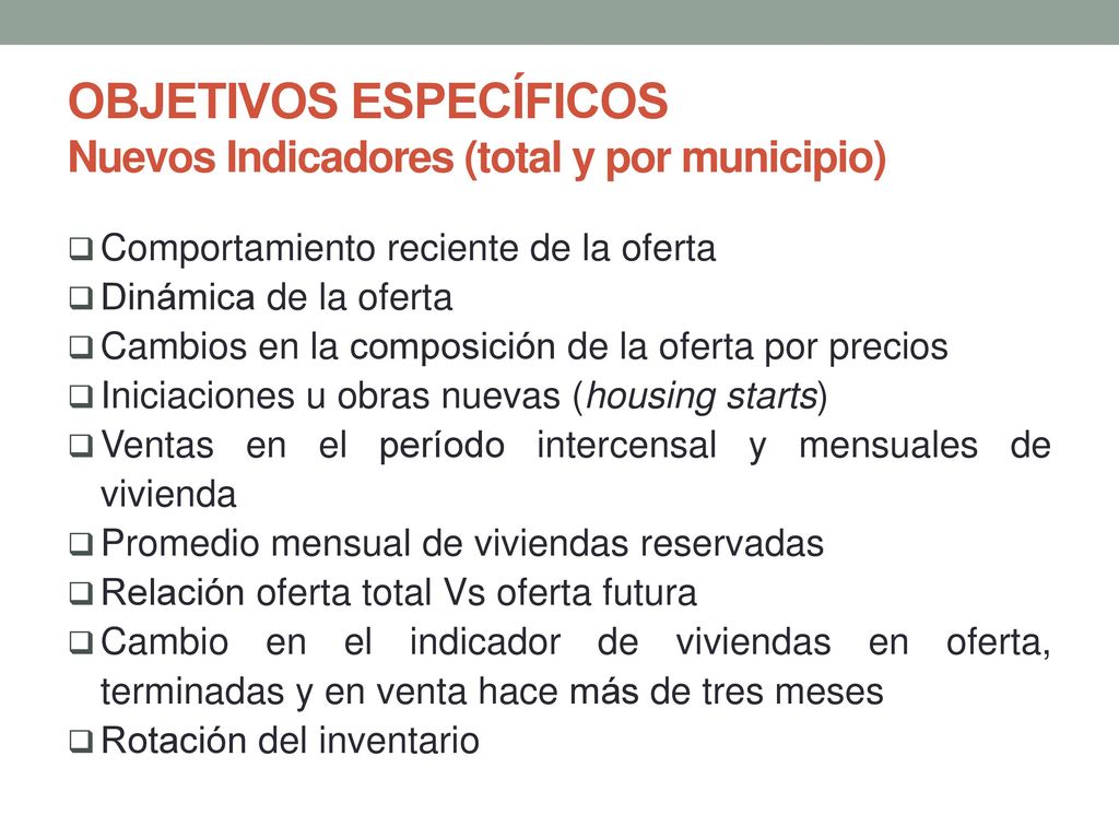 OBJETIVOS ESPECÍFICOS Nuevos Indicadores (total y por municipio)