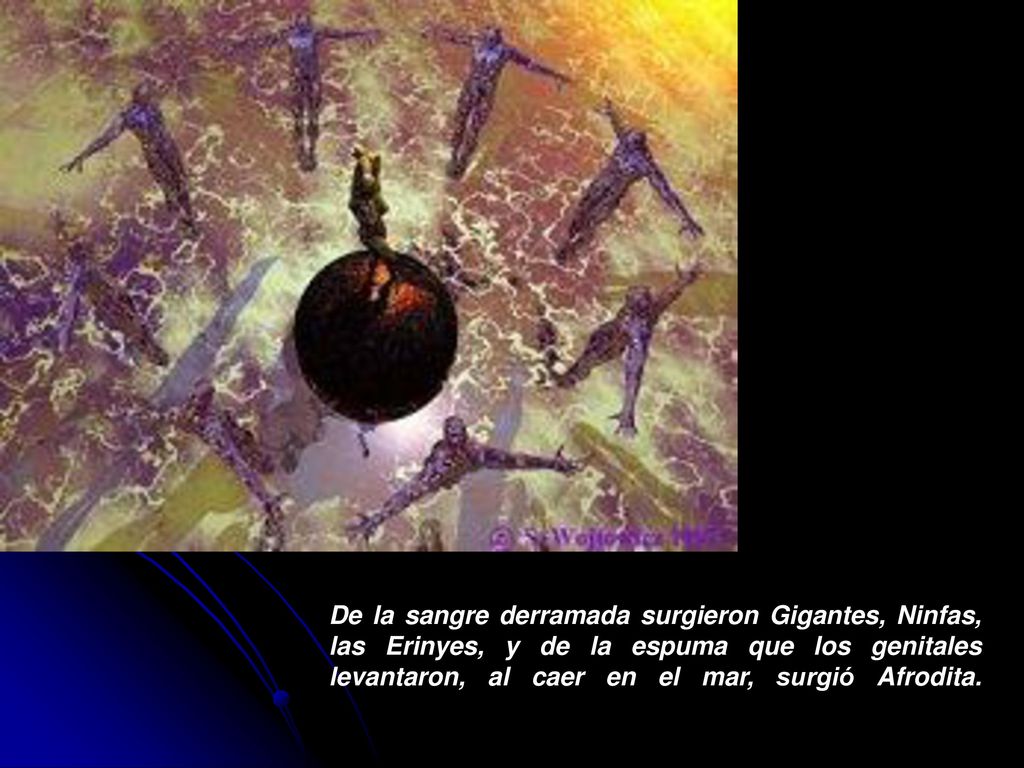 De la sangre derramada surgieron Gigantes, Ninfas, las Erinyes, y de la espuma que los genitales levantaron, al caer en el mar, surgió Afrodita.