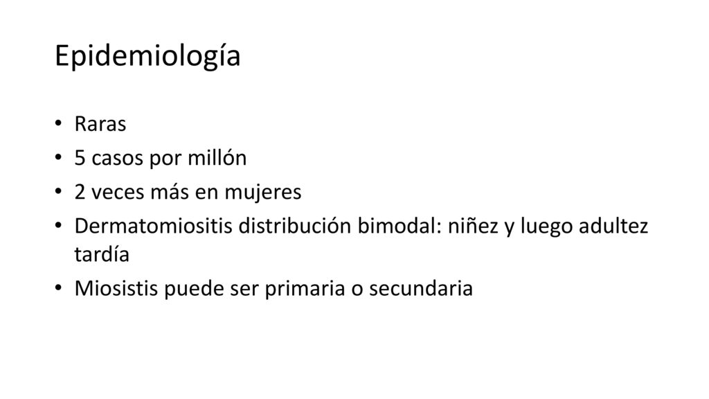 Epidemiología Raras 5 casos por millón 2 veces más en mujeres