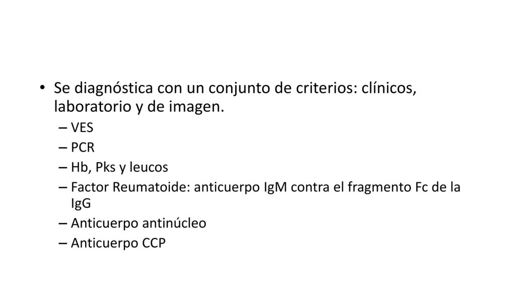 Se diagnóstica con un conjunto de criterios: clínicos, laboratorio y de imagen.