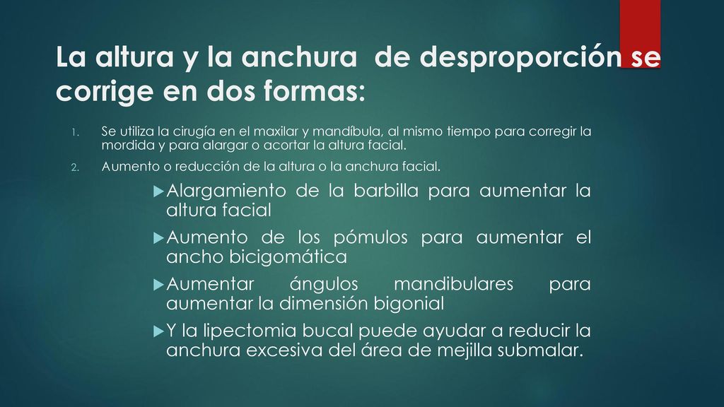 La altura y la anchura de desproporción se corrige en dos formas:
