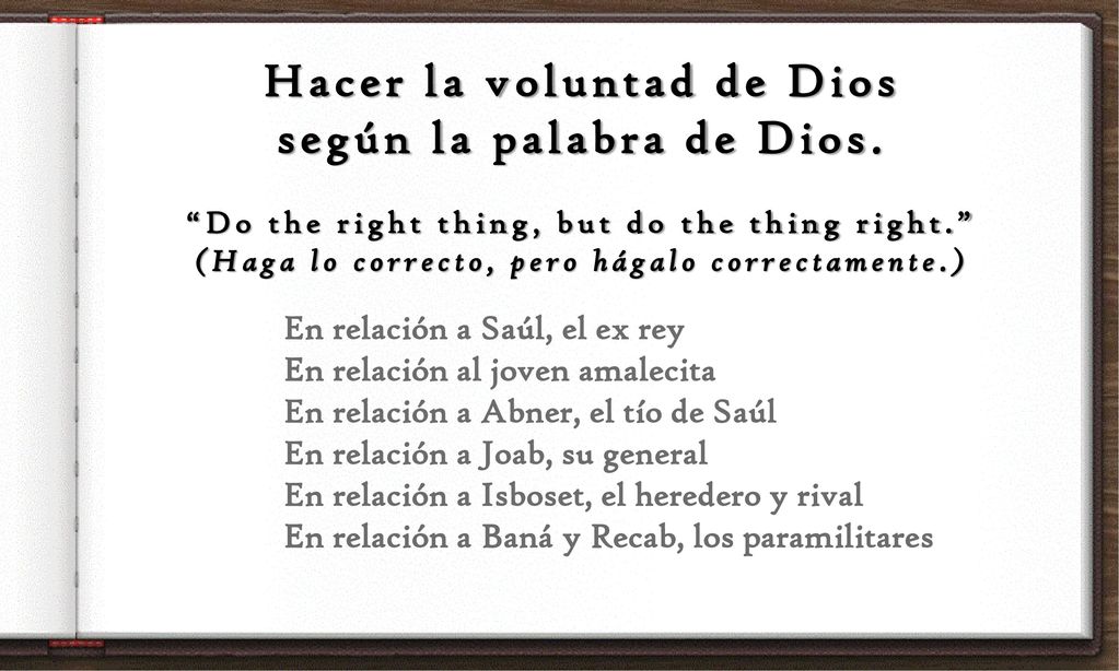 Hacer la voluntad de Dios según la palabra de Dios.