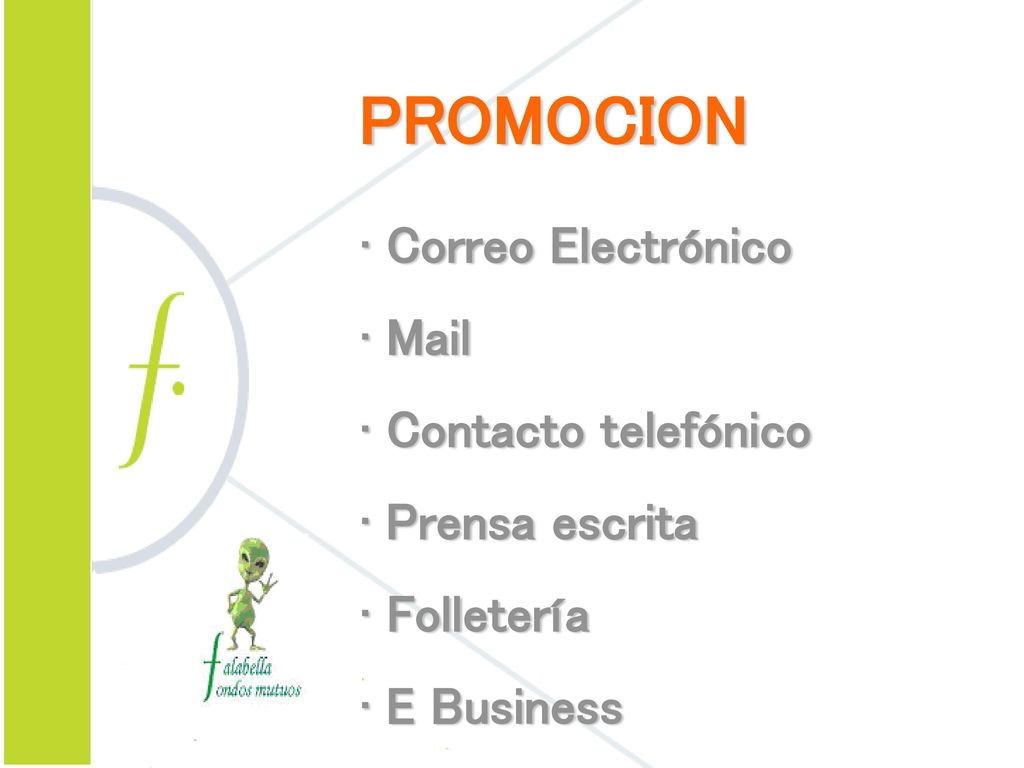 PROMOCION Correo Electrónico Mail Contacto telefónico Prensa escrita