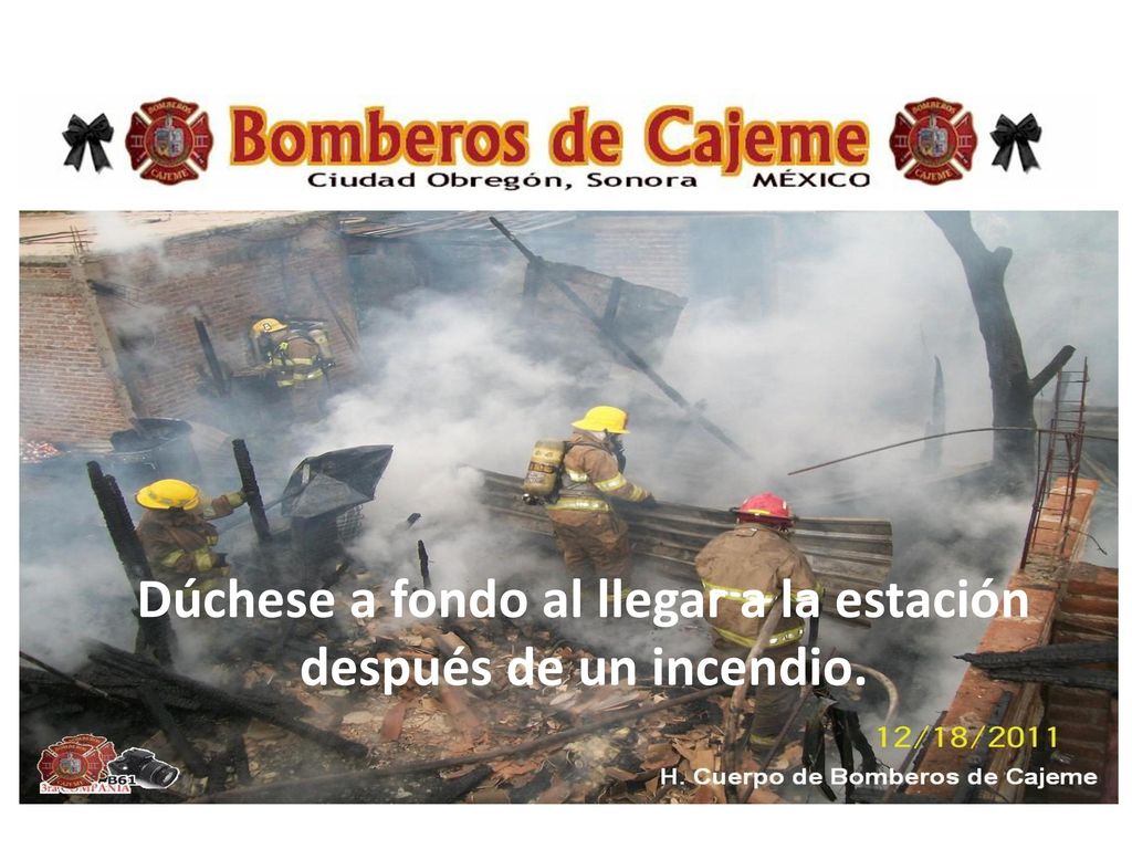 Dúchese a fondo al llegar a la estación después de un incendio.