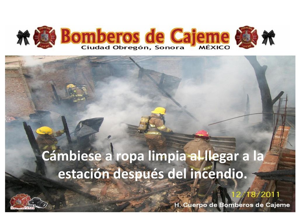 Cámbiese a ropa limpia al llegar a la estación después del incendio.