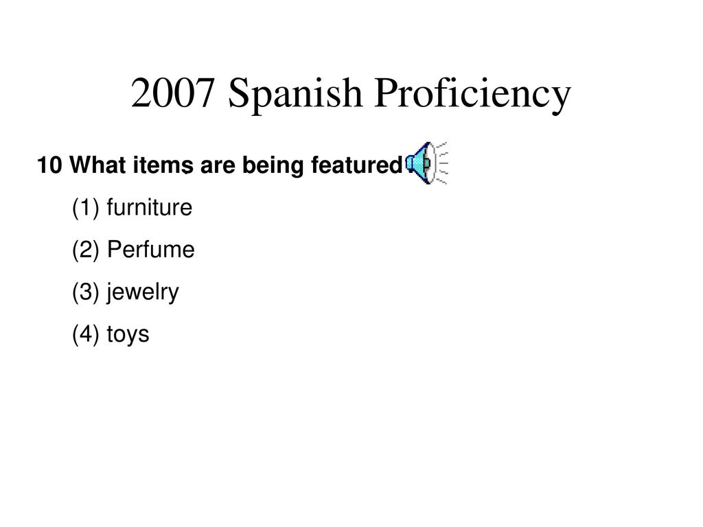 2007 Spanish Proficiency 10 What items are being featured . furniture