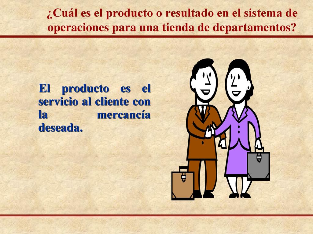 ¿Cuál es el producto o resultado en el sistema de operaciones para una tienda de departamentos