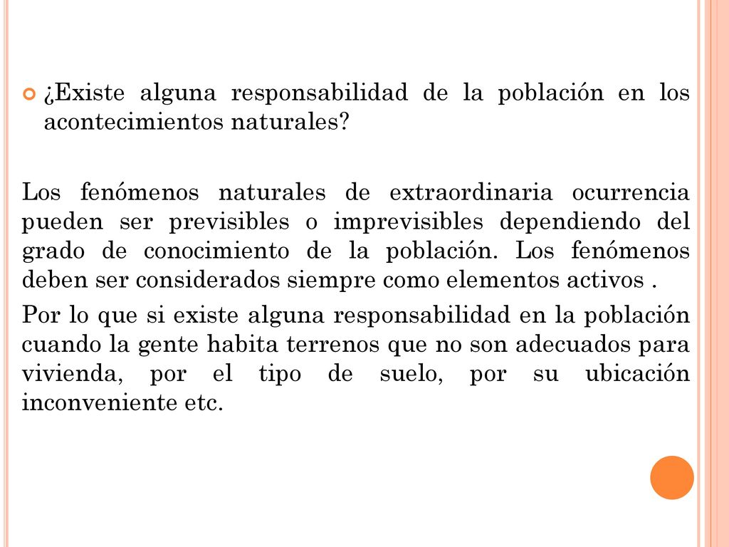 ¿Existe alguna responsabilidad de la población en los acontecimientos naturales