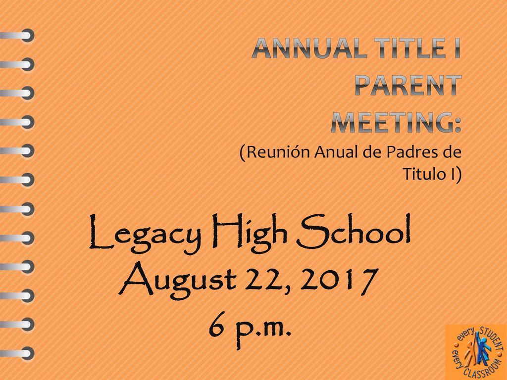 Annual Title I Parent Meeting: (Reunión Anual de Padres de Titulo I)