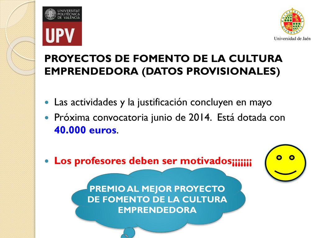 PREMIO AL MEJOR PROYECTO DE FOMENTO DE LA CULTURA EMPRENDEDORA