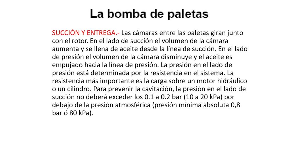 SUCCIÓN Y ENTREGA.- Las cámaras entre las paletas giran junto con el rotor.