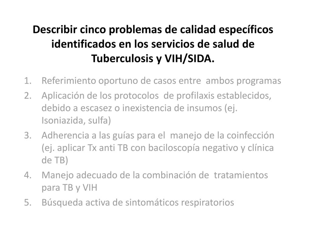 Describir cinco problemas de calidad específicos identificados en los servicios de salud de Tuberculosis y VIH/SIDA.