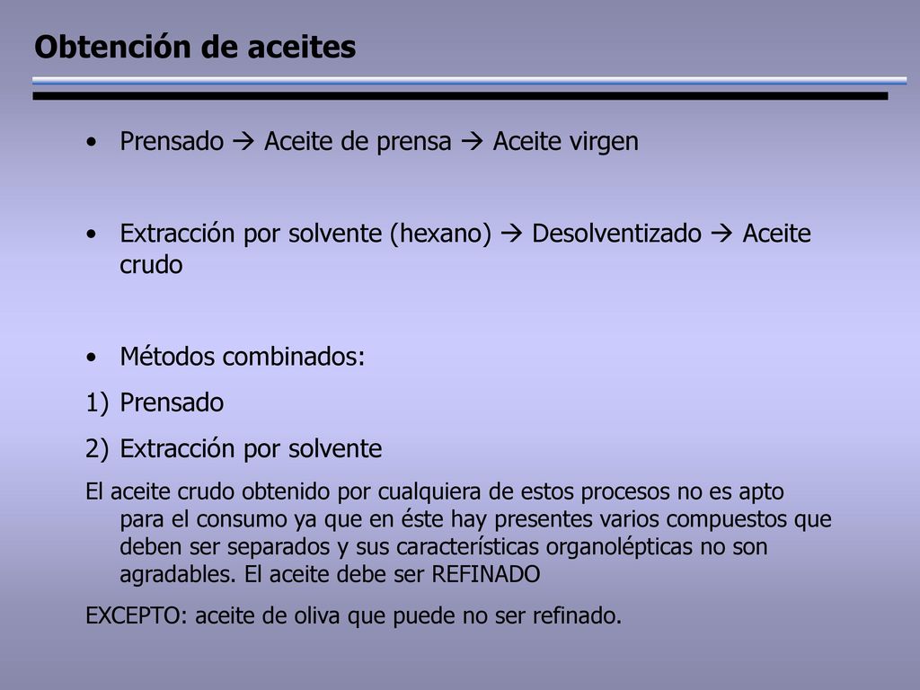 Obtención de aceites Prensado  Aceite de prensa  Aceite virgen