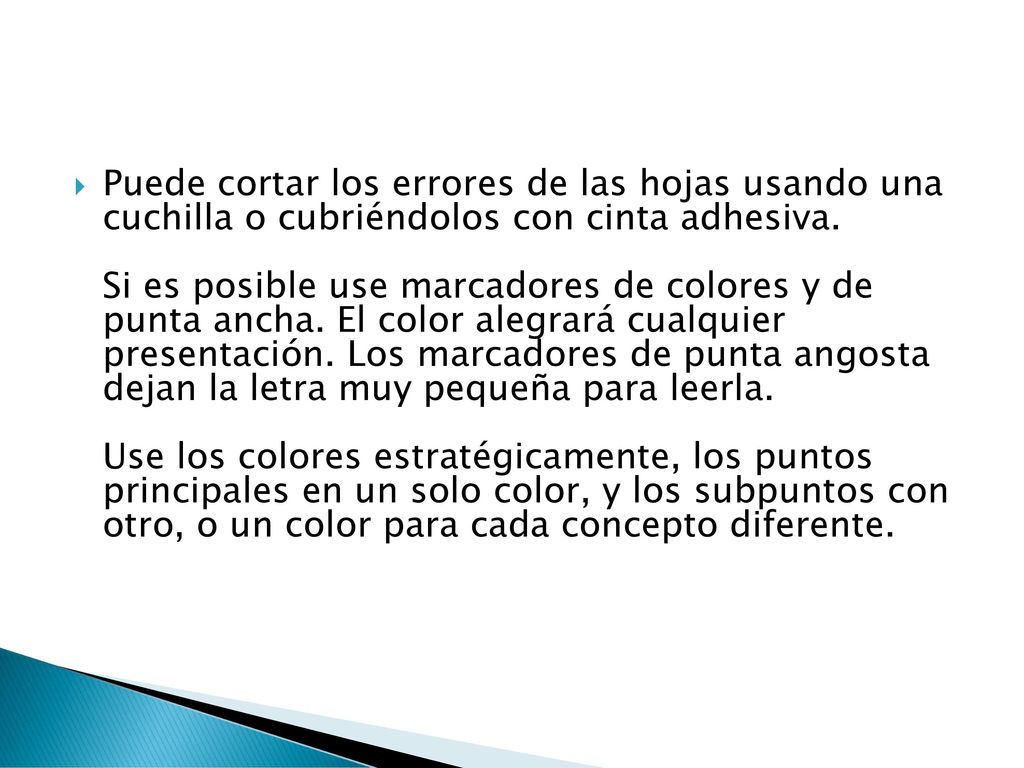 Puede cortar los errores de las hojas usando una cuchilla o cubriéndolos con cinta adhesiva.