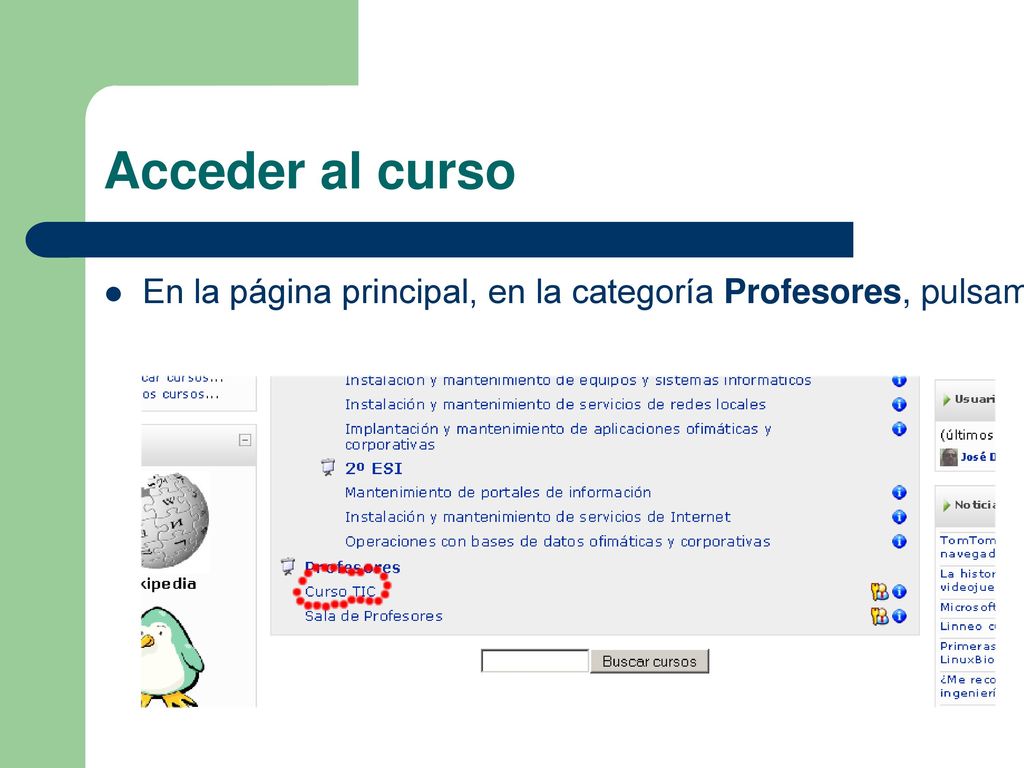 Acceder al curso En la página principal, en la categoría Profesores, pulsamos sobre curso TIC.