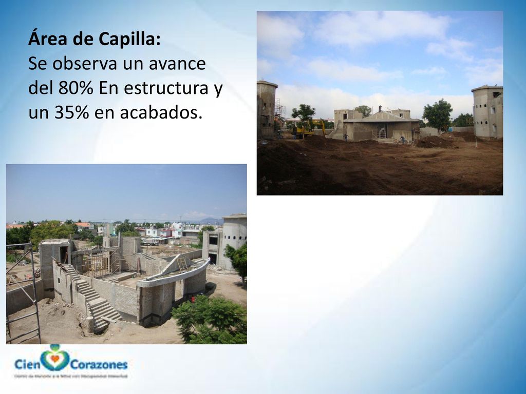 Área de Capilla: Se observa un avance del 80% En estructura y un 35% en acabados.