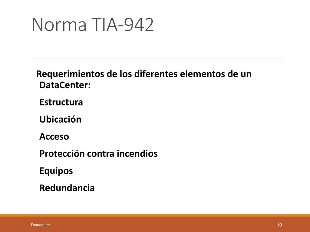 Norma TIA-942 Requerimientos de los diferentes elementos de un DataCenter: Estructura. Ubicación.