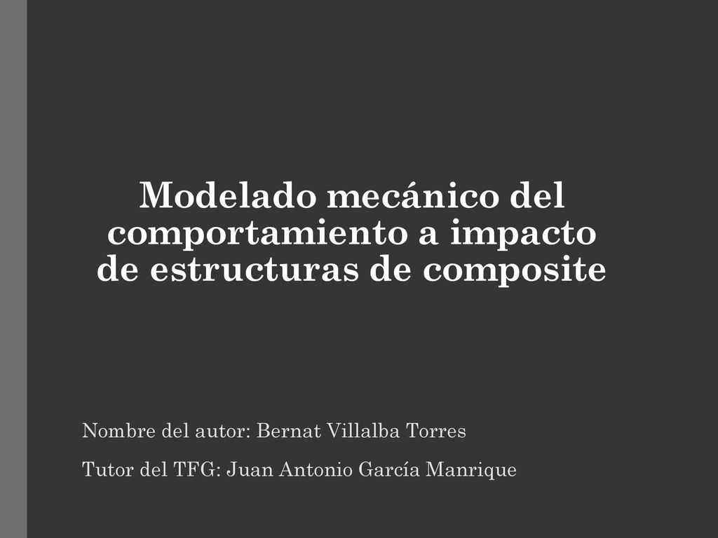 Modelado mecánico del comportamiento a impacto de estructuras de composite