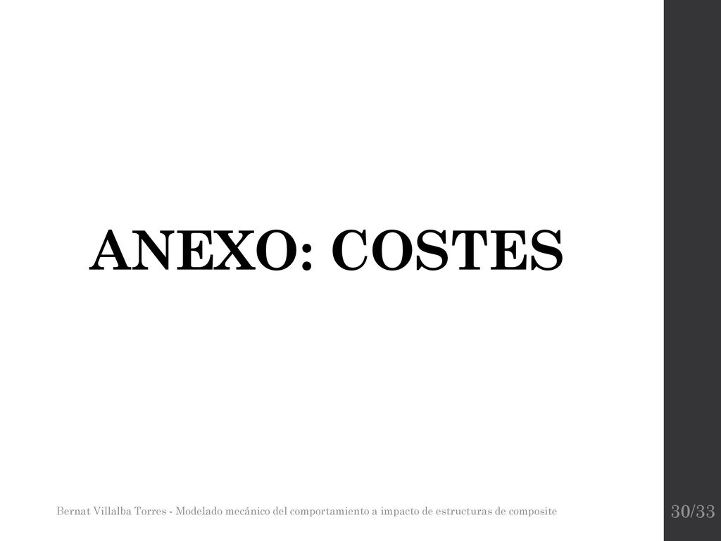 ANEXO: COSTES Bernat Villalba Torres - Modelado mecánico del comportamiento a impacto de estructuras de composite.
